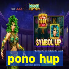 pono hup